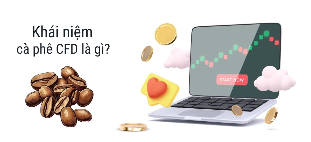 Cà phê CFD là gì? Cách giao dịch cà phê CFD