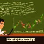 Phân tích kỹ thuật forex là gì